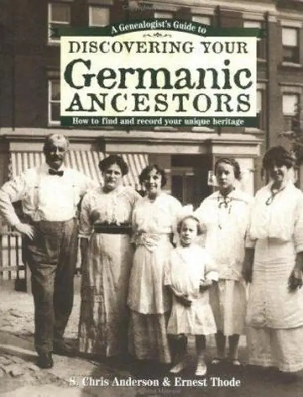 USED Book - A Genealogist's Guide to Discovering Your Germanic Ancestors: How to Find and Record Your Unique Heritage by Chris Anderson (Paperback) - english