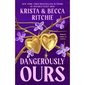 Dangerously Ours -- Krista Ritchie - Paperback