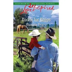 USED-Daddy for Keeps (Love Inspired #478) by Pamela Tracy (Unknown)