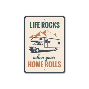Life Rocks When your Home Rolls Sign