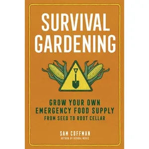 Survival Gardening by Sam Coffman [Paperback Book]