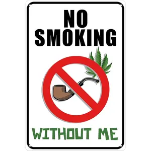 No Smoking Without Me Metal Sign Warning Tin Sign Weed Marijuana Metal Signs 420 Wall Decor For Garage Man Cave Bar 8X12 Inch