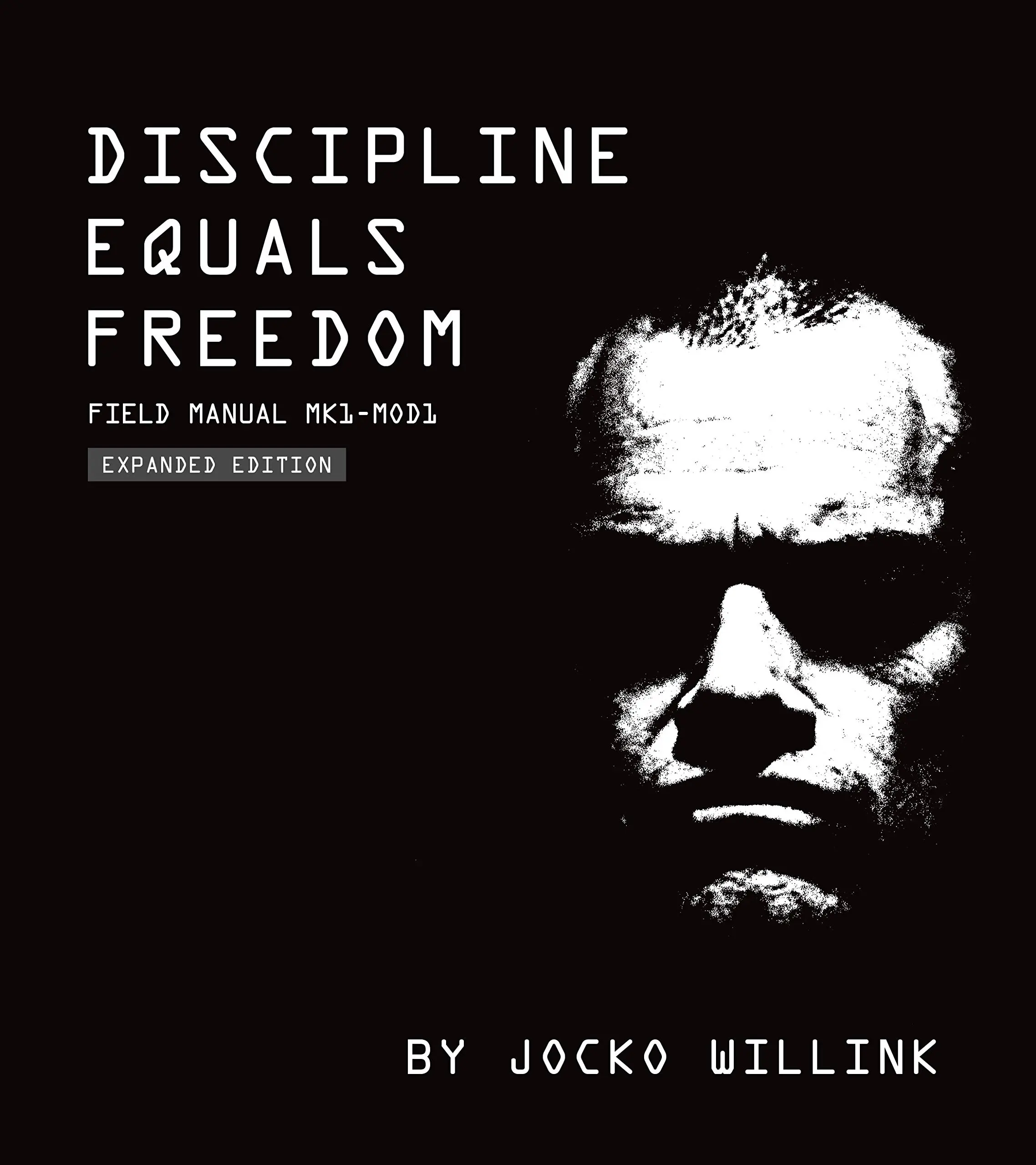 Discipline Equals Freedom: Field Manual Mk1-Mod1 -- Jocko Willink - Hardcover