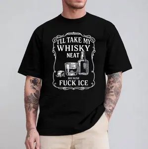 I’ll Take My Whisky Neat Because Fck Ice T-Shirt, Anti-Trump Anti ICE Shirt, Social Justice Shirt