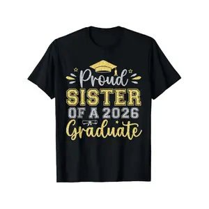 Proud Sister Of A 2026 Graduate T Shirt Black Graduation Cap And Text Design for Graduation Celebration Top for Daily Activities Crew Neck Drop Shoulder - Versatile