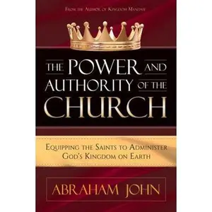 USED-Power and Authority of the Church Paperback by Abraham John (Paperback)