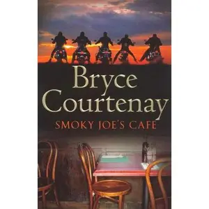 USED-Smoky Joe's Cafe by Bryce Courtenay (Unknown)