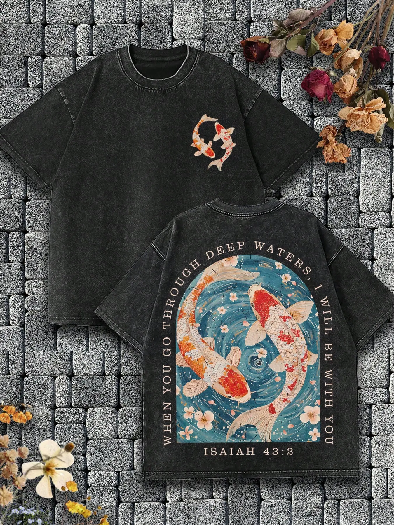 Christian Washed T-Shirt, Koi Patterned T-Shirt, Religious Culture T-Shirt, WHEN YOU GO THOUGH DEEP WATERS, I WILL BE WITH YOU "Conveys The Comforting Meaning Of God And Believers Being Together In Religio....C fathersdaygift