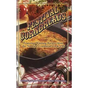 USED-Festival Cornbreads: Featuring Winning Recipes From the National Cornbread Cook-off (Unknown)