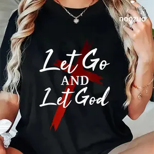 Cotton Let Go And Let God Trust in God Jesus Christian Faith T-Shirt