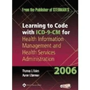 USED-Learning to Code With ICD-9-CM for Health Information Management and Health Services Administration 2006 by Thomas J. Falen (Paperback)