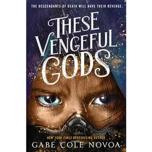 These Vengeful Gods -- Gabe Cole Novoa, Hardcover
