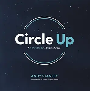 USED-Circle Up: A 4-Part Study to Begin a Group by Andy Stanley (Paperback)