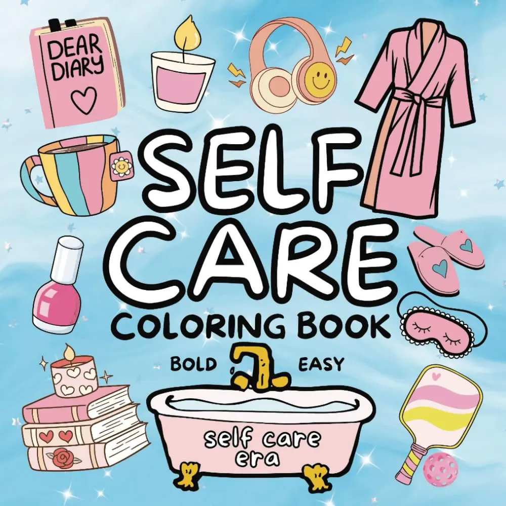 Self Care Era Coloring Book: 50 Bold And Easy Designs | Kids, Teens & Adults | Skincare, Hobbies, Sports, Healthy Food, Cosmetics (Bold & Easy Coloring Books)