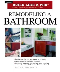 USED-Remodeling a Bathroom (Taunton's Build Like a Pro) by Leon A. Frechette (Paperback)