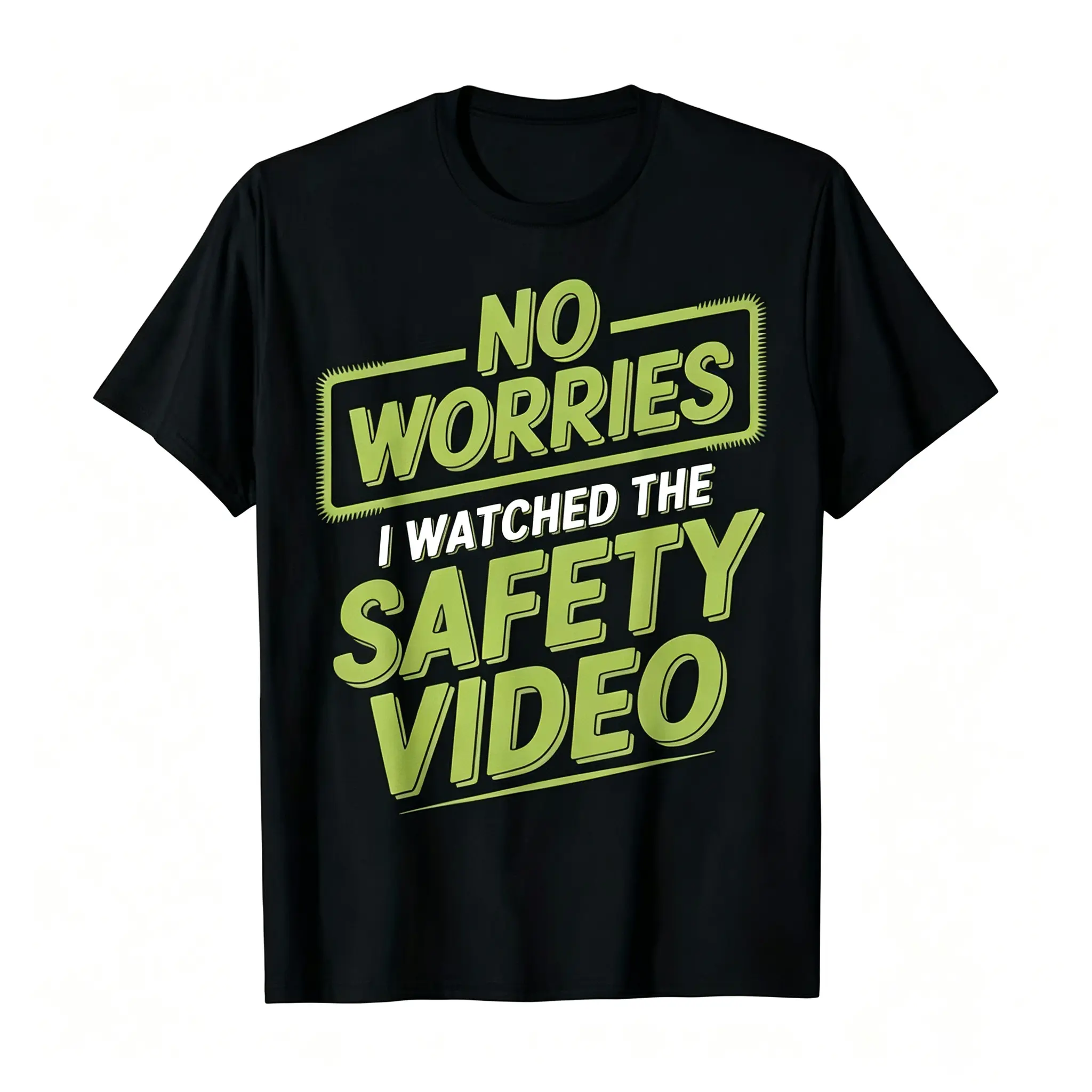 Funny "Don't Worry, I've Seen the Safety Video" T-Shirt – Neon Green Text Office Gag Tee, Breathable Short-Sleeve Work Shirt; Suitable for Safety Training, the Gym, and Meetings; Machine-Washable Casual Crew-Neck Top with Slogan Design