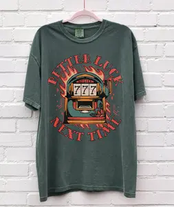 Comfort Color Better Luck Next Time Tee, Western Lucky Shirt, Traditional Tattoo Vintage 777 Shirt Grunge Streetwear Yallternative Aesthetic