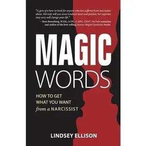 USED-MAGIC Words: How To Get What You Want From a Narcissist by Ellison, Lindsey (Paperback)