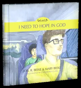 USED Book - I Need to Hope in God: God and Me Series, Volume 2 by Beeke, Joel R. (Hardcover) - english