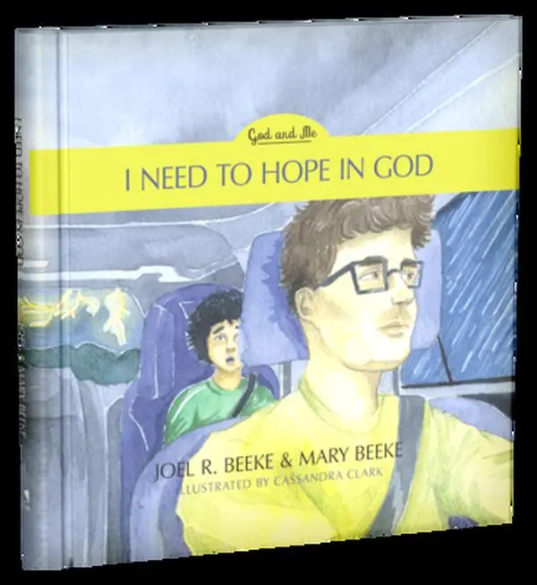 USED Book - I Need to Hope in God: God and Me Series, Volume 2 by Beeke, Joel R. (Hardcover) - english