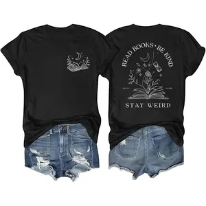 Women's Cotton Inspirational Shirt - 'Read Books Be Kind Stay Weird' Bookworm Tee