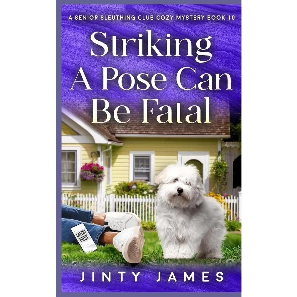 USED-Striking A Pose Can Be Fatal: A Senior Sleuthing Club Cozy Mystery - Book 10 by James, Jinty (Paperback)