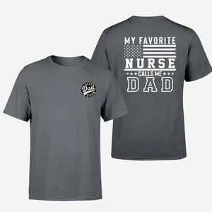 Best Dad Ever Shirt, My Favorite Nurse Calls Me Dad T-Shirt, Outfits Summer Tee, Gift For BF, Men's Short Sleeve Cotton Menswear