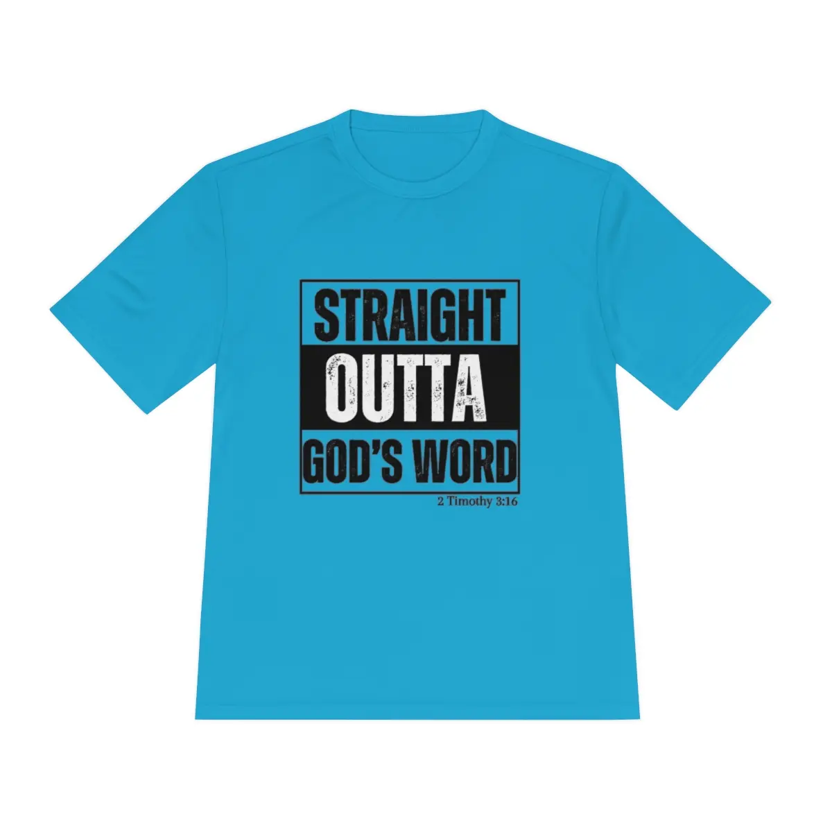 Straight Outta God's Word Dri FIt Tee