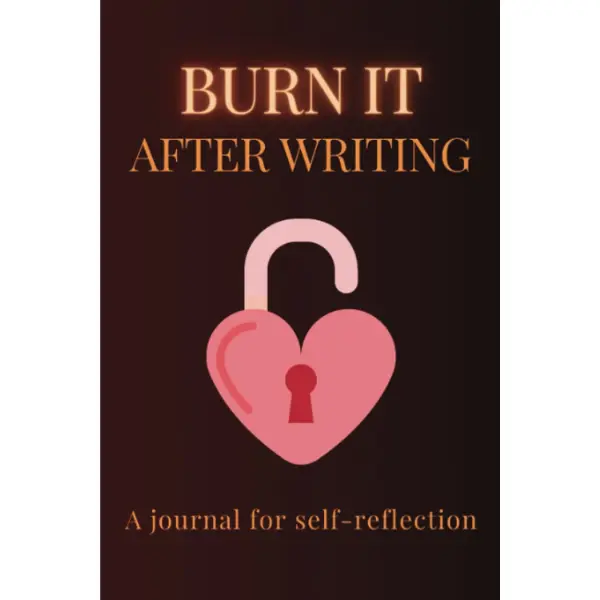 Burn It After Writing Journal Book: Self-Help Book with 100 Self-Reflection Questions for Awareness, Discovery, Healing & Anti-Anxiety Support (For Teens & Adults), Books