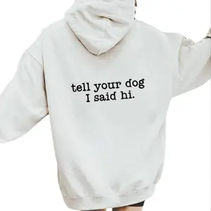 Tell Your Dog - Said Hi Hoodie Sweatshirt, Hoodie, Comfort Colors Casual Classic