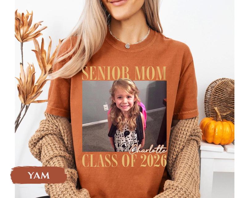 Comfort Colors Senior Mom 2026 Shirt, Custom Photo Class of 2026 Family Shirt, Proud Mom of 2026 Graduate,Custom Senior Mom Graduation Shirt