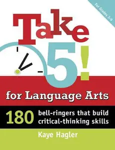 USED-Take Five! for Language Arts: 180 Bell-Ringers That Build Critical-Thinking Skills by Hagler, Kaye (Paperback)