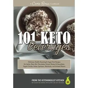 USED Book - 101 KETO Beverages: Amazingly delicious, health-boosting, sugar-free lattes, teas, hot chocolates, frozen drinks, yogurt drinks, sodas, mocktails, and infused waters by Carrie Brown (Paperback) - english