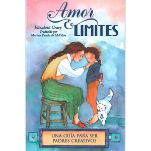 USED-Amor & Límites: Una Guía Para Ser Padres Creativos by Crary, Elizabeth (Paperback)