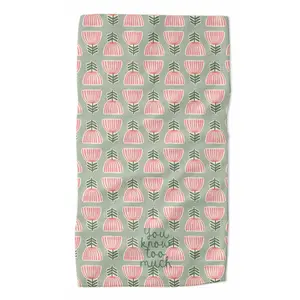You Know Too Much Kitchen Towel