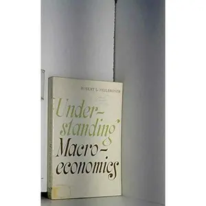 USED-Understanding Macro-economics by Robert L. Heilbroner (Paperback)