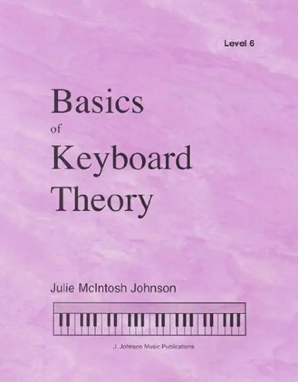 USED-BKT6 - Basics of Keyboard Theory - Level 6 by Julie Johnson (Paperback)