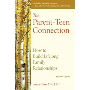 The Parent-Teen Connection: How to Build Lifelong Family Relationships Hardcover – October 22, 2024