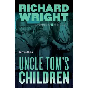 Uncle Tom's Children: Novellas by Richard Wright [Paperback Book]