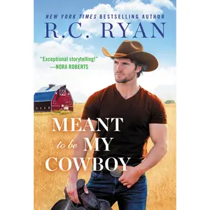 Meant to Be My Cowboy by R.C. Ryan [Paperback Book]