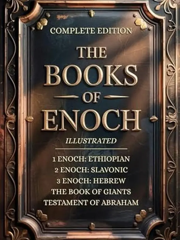 THE BOOKS OF ENOCH COMPLETE EDITION: Featuring 1, 2, 3 Enoch Collection, Giants & Lost Apocrypha Sacred Texts