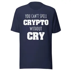 You Can't Spell Crypto Without Cry Shirt