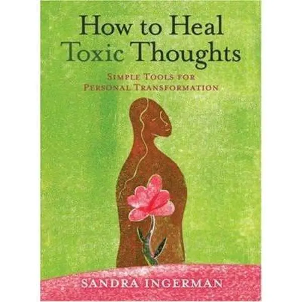 USED Book - How to Heal Toxic Thoughts: Simple Tools for Personal Transformation by Sandra Ingerman (Hardcover) - english