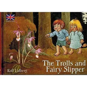 USED-The Trolls and Fairy Slipper by Rolf Lidberg (Hardcover)