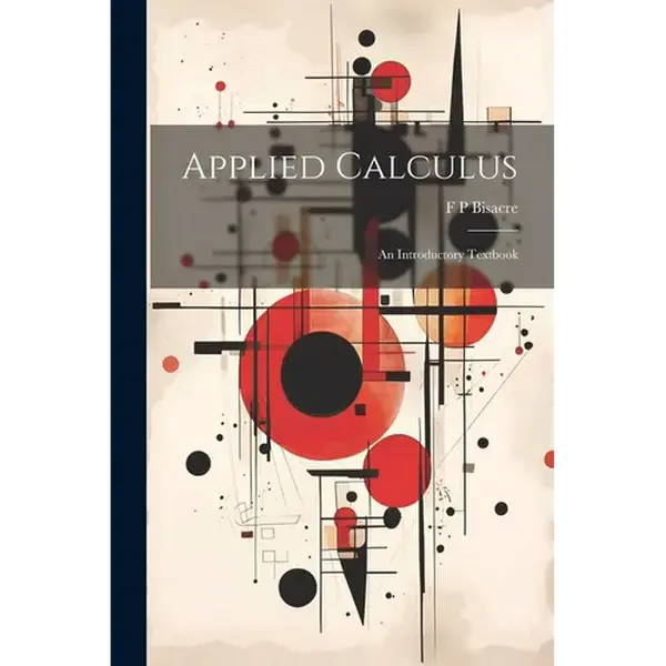 Applied Calculus; an Introductory Textbook - Paperback