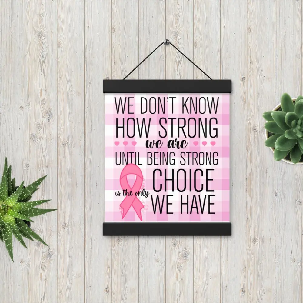 Breast Cancer Awareness Poster: We Don't Know How Strong We Are, Support Poster, Cancer Awareness Gift