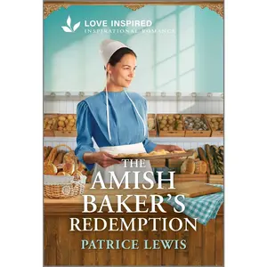 USED-The Amish Baker's Redemption: An Uplifting Inspirational Romance by Lewis, Patrice (Mass Market Paperback)