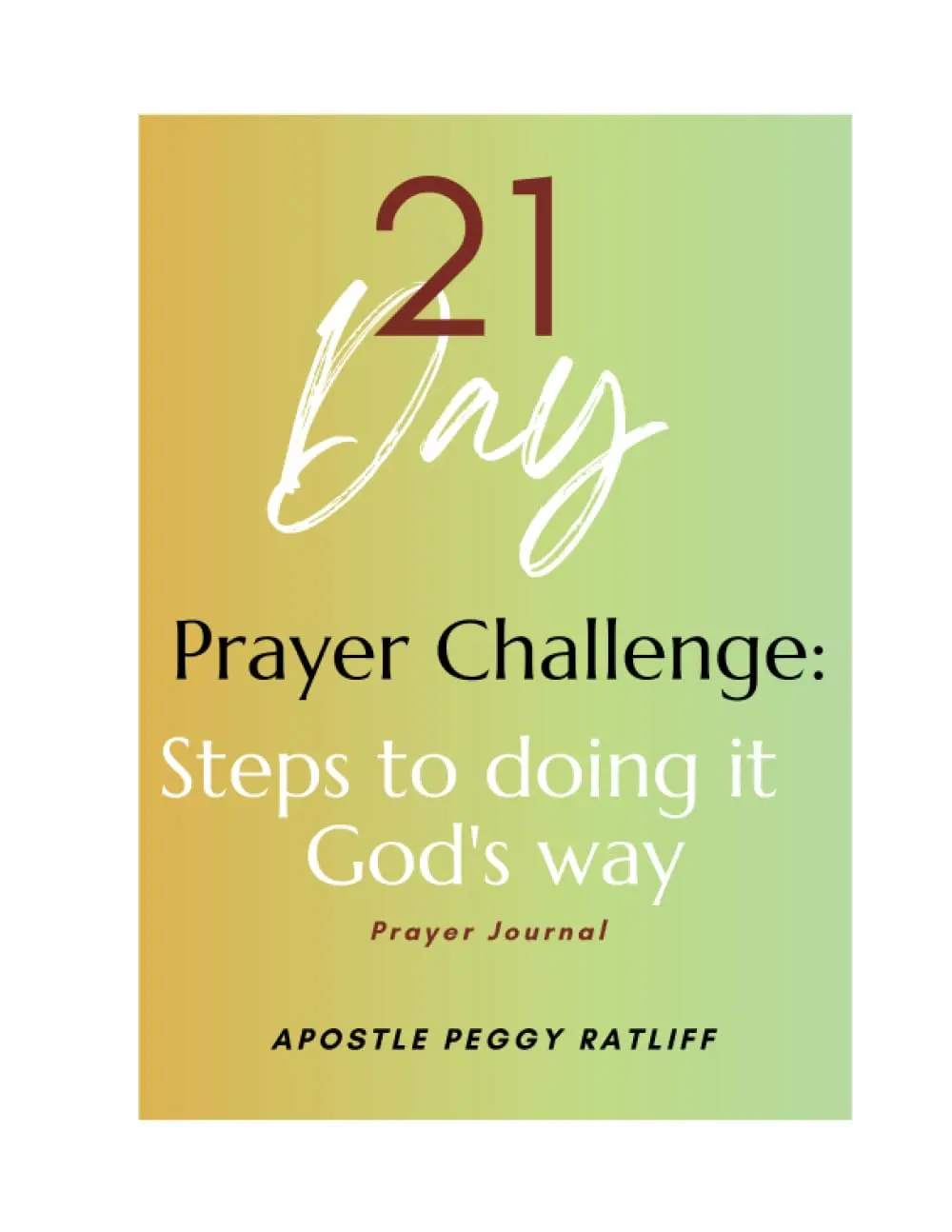 21 Day Prayer Challenge: Steps to doing it God's Way
