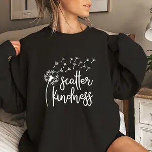 Scatter Kindness Sweatshirt, Kindness Pullover Sweatshirt, Graphic Kindness Sweatshirt, Women's Graphic Sweatshirt, Friend Gift Sweatshirt