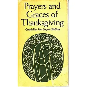 USED-Prayers and Graces of Thanksgiving by Paul McElroy (Hardcover)